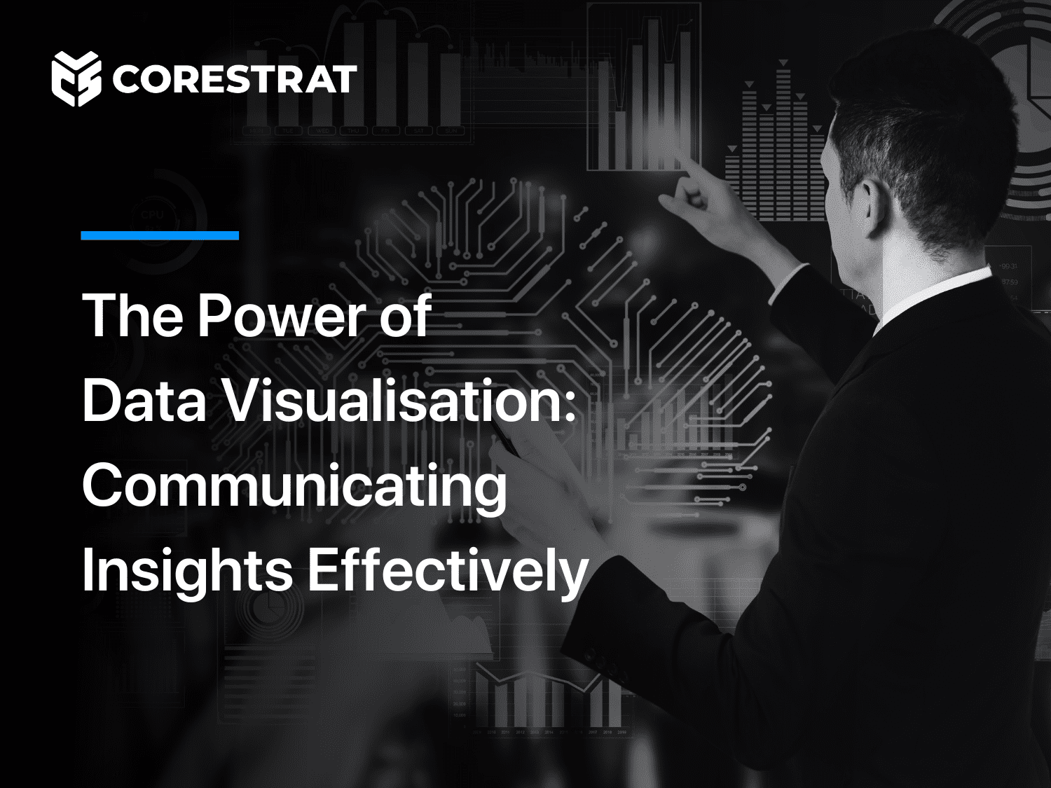 The Power of Data Visualisation: Communicating Insights Effectively