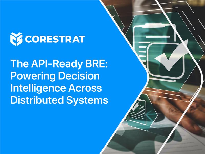 The API-Ready BRE: Powering Decision Intelligence Across Distributed ...