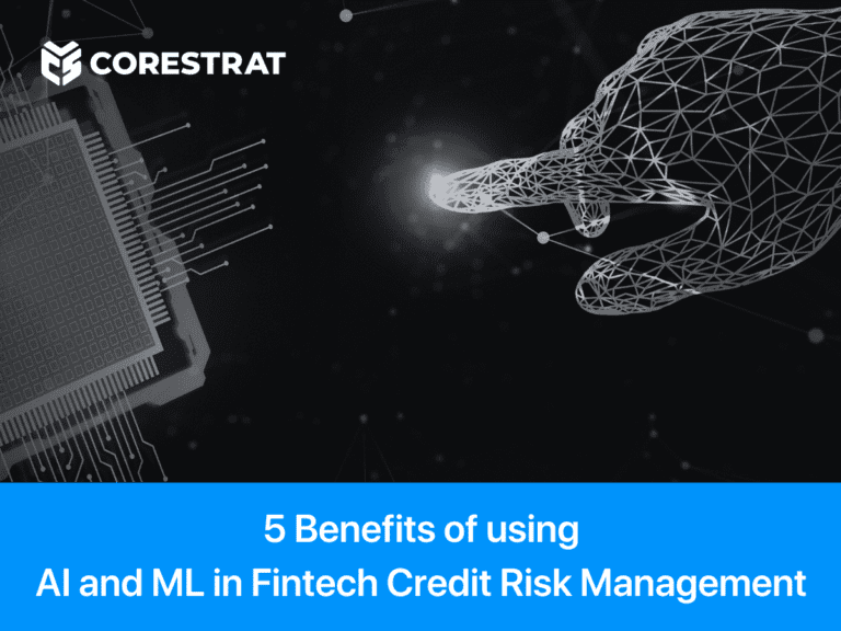 5 Benefits of AI and ML in Credit Risk Management