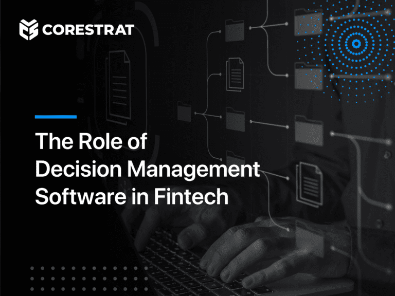 The role of decision management software in fintech