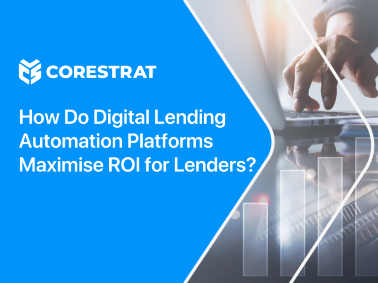 How Do Digital Lending Automation Platforms Maximise ROI for Lenders?