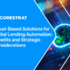 Cloud-Based-Solutions-for-Digital-Lending-Automation-Benefits-and-Strategic-Considerations