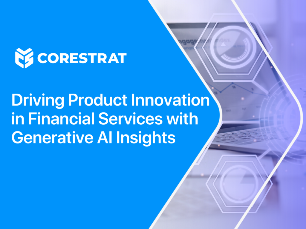 Driving Product Innovation in Financial Services with Generative AI Insights