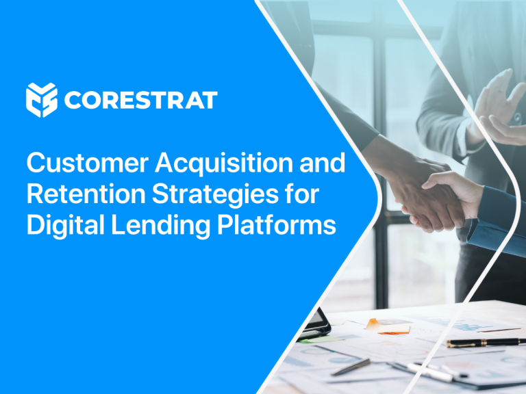 Customer Acquisition and Retention Strategies for Digital Lending Platforms